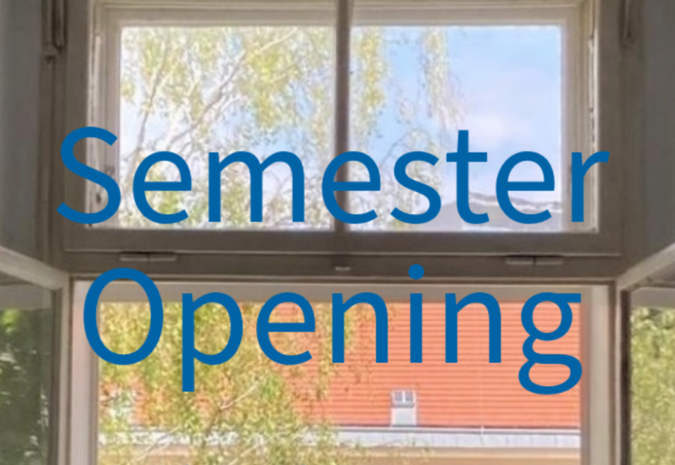 Ausblick aus einem Fenster ins Grüne mit der Beschriftung "Semester Opening"